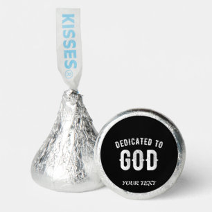 DEDICATED TO GOD CUSTOMIZABLE COOL WHITE TEXT HERSHEY®'S KISSES®