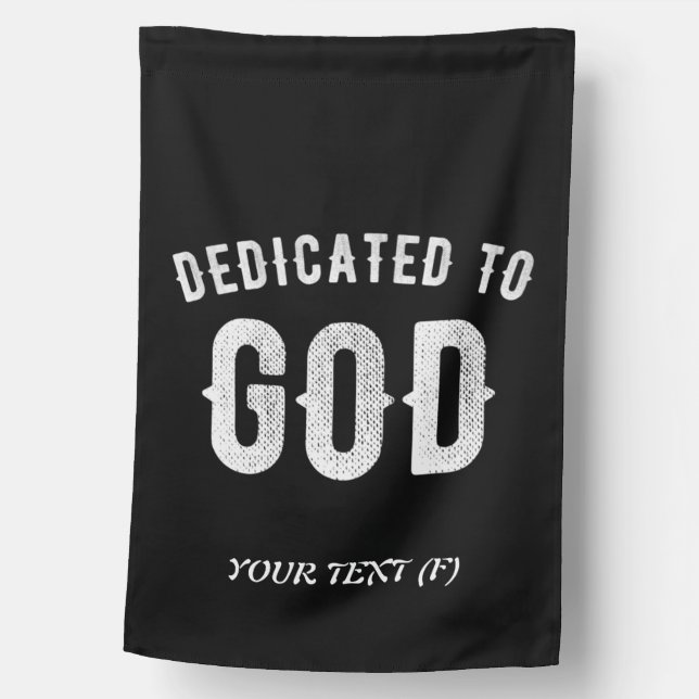 DEDICATED TO GOD CUSTOMIZABLE COOL WHITE TEXT HOUSE FLAG (Front)