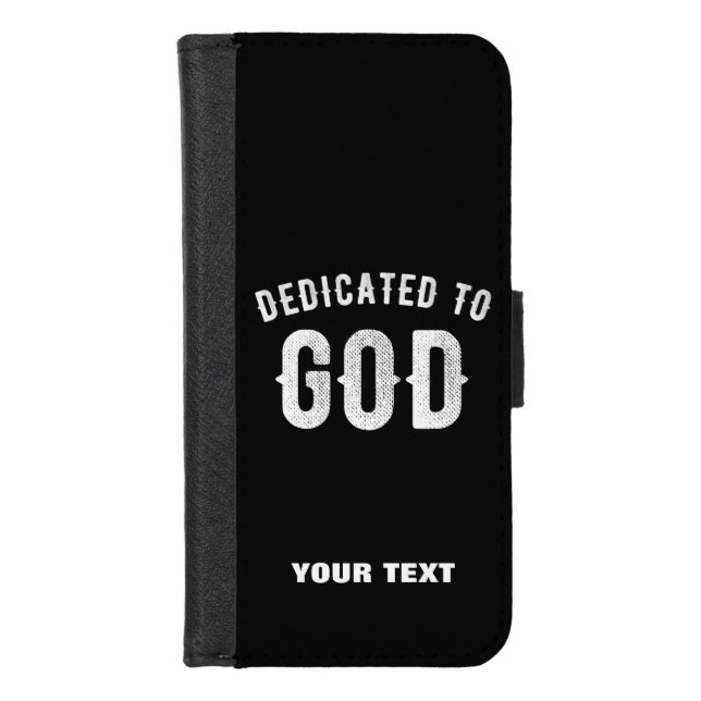 DEDICATED TO GOD CUSTOMIZABLE COOL WHITE TEXT iPhone WALLET CASE (Front)