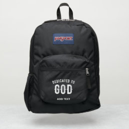 DEDICATED TO GOD CUSTOMIZABLE COOL WHITE TEXT JanSport BACKPACK