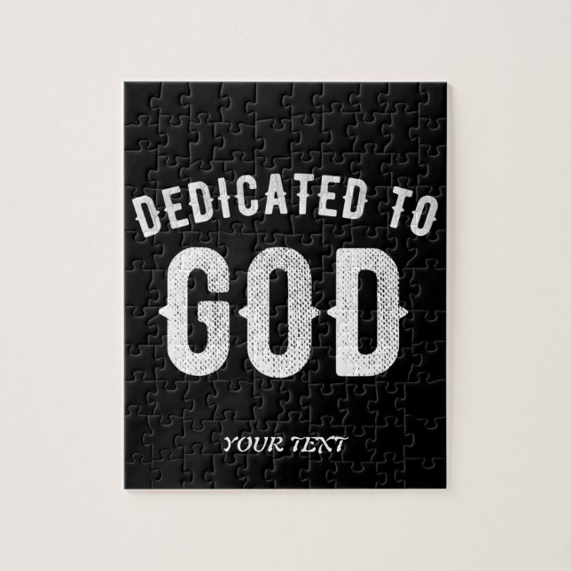 DEDICATED TO GOD CUSTOMIZABLE COOL WHITE TEXT JIGSAW PUZZLE (Vertical)