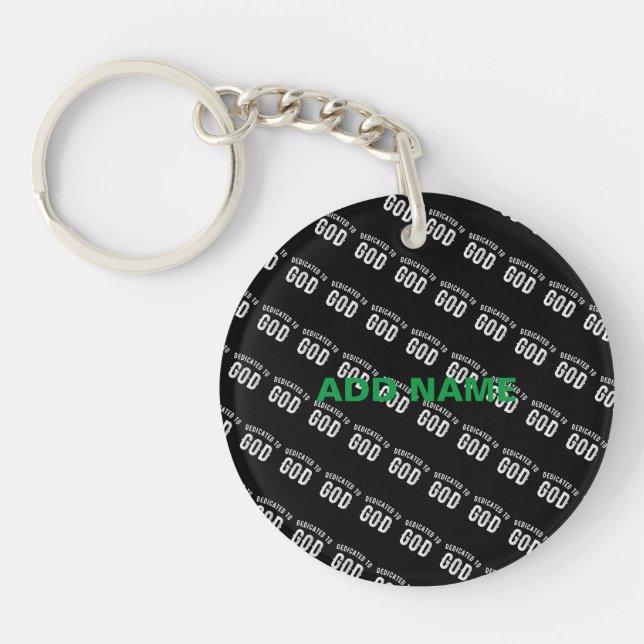 DEDICATED TO GOD CUSTOMIZABLE COOL WHITE TEXT KEYCHAIN (Front)