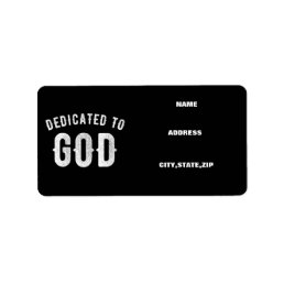 DEDICATED TO GOD CUSTOMIZABLE COOL WHITE TEXT LABEL