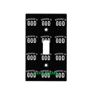 DEDICATED TO GOD CUSTOMIZABLE COOL WHITE TEXT LIGHT SWITCH COVER