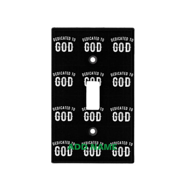 DEDICATED TO GOD CUSTOMIZABLE COOL WHITE TEXT LIGHT SWITCH COVER (Front)