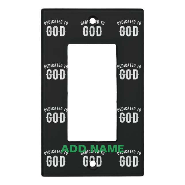 DEDICATED TO GOD CUSTOMIZABLE COOL WHITE TEXT LIGHT SWITCH COVER (Front)