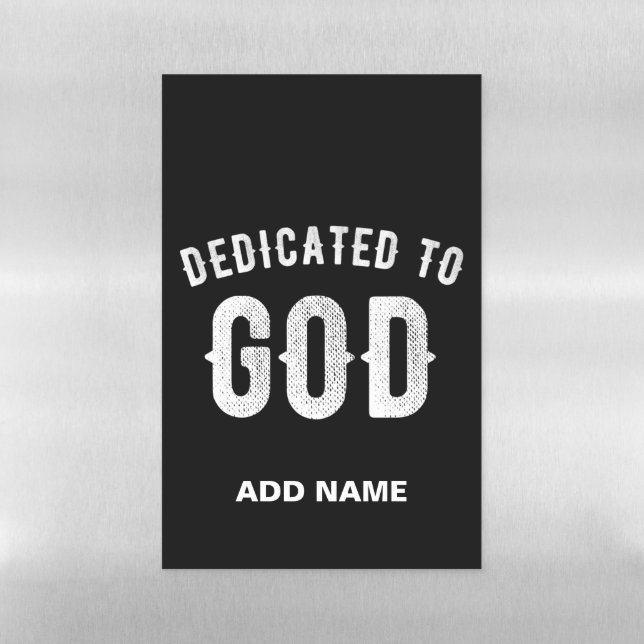 DEDICATED TO GOD CUSTOMIZABLE COOL WHITE TEXT MAGNETIC DRY ERASE SHEET (Vertical)