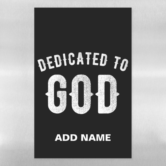 DEDICATED TO GOD CUSTOMIZABLE COOL WHITE TEXT MAGNETIC DRY ERASE SHEET (Vertical)
