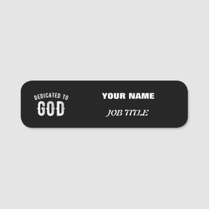 DEDICATED TO GOD CUSTOMIZABLE COOL WHITE TEXT NAME TAG