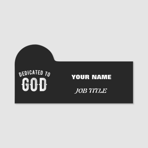 DEDICATED TO GOD CUSTOMIZABLE COOL WHITE TEXT NAME TAG