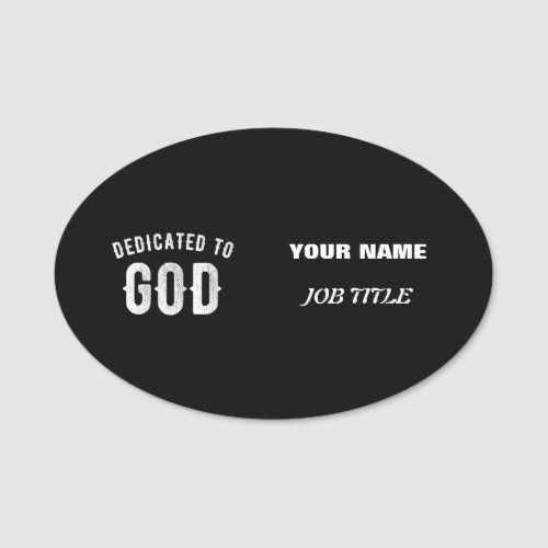 DEDICATED TO GOD CUSTOMIZABLE COOL WHITE TEXT NAME TAG