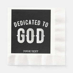 DEDICATED TO GOD CUSTOMIZABLE COOL WHITE TEXT NAPKINS