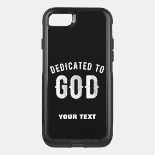 DEDICATED TO GOD CUSTOMIZABLE COOL WHITE TEXT OtterBox COMMUTER iPhone SE/8/7 CASE