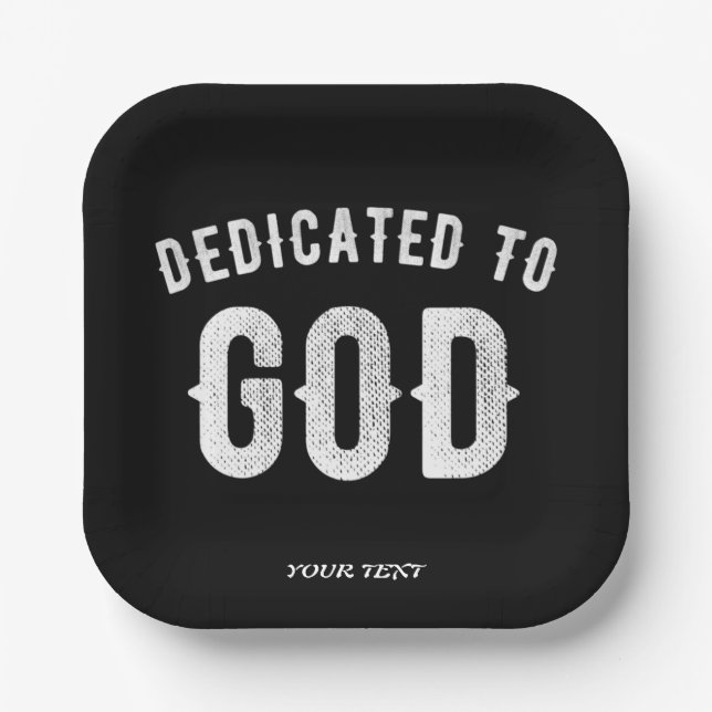 DEDICATED TO GOD CUSTOMIZABLE COOL WHITE TEXT PAPER PLATES (Front)