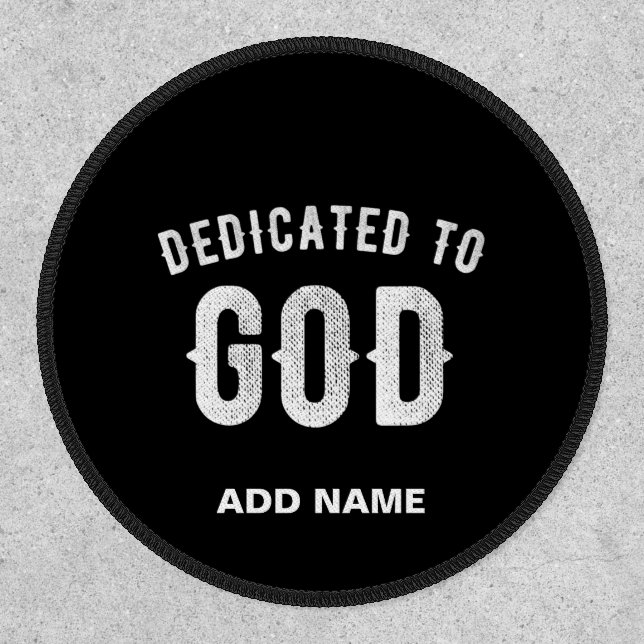 DEDICATED TO GOD CUSTOMIZABLE COOL WHITE TEXT PATCH (Front)