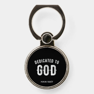 DEDICATED TO GOD CUSTOMIZABLE COOL WHITE TEXT PHONE RING STAND