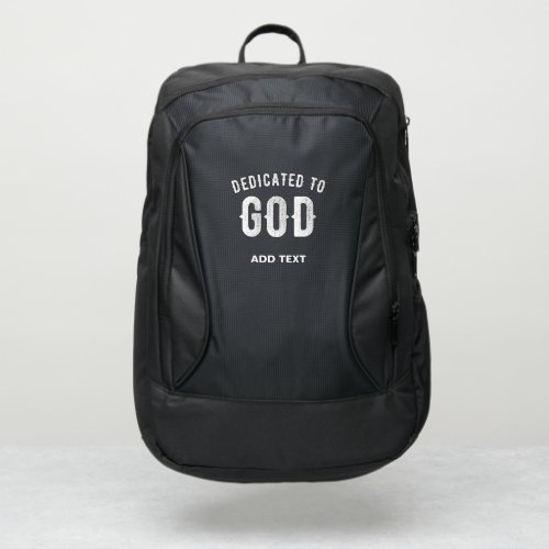 DEDICATED TO GOD CUSTOMIZABLE COOL WHITE TEXT PORT AUTHORITY BACKPACK