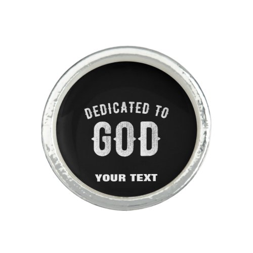 DEDICATED TO GOD CUSTOMIZABLE COOL WHITE TEXT RING