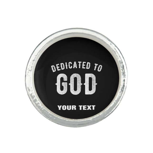 DEDICATED TO GOD CUSTOMIZABLE COOL WHITE TEXT RING (Front)