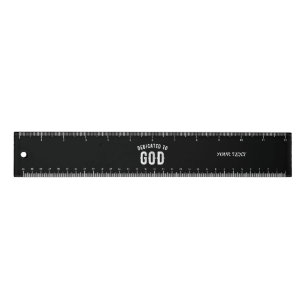 DEDICATED TO GOD CUSTOMIZABLE COOL WHITE TEXT RULER