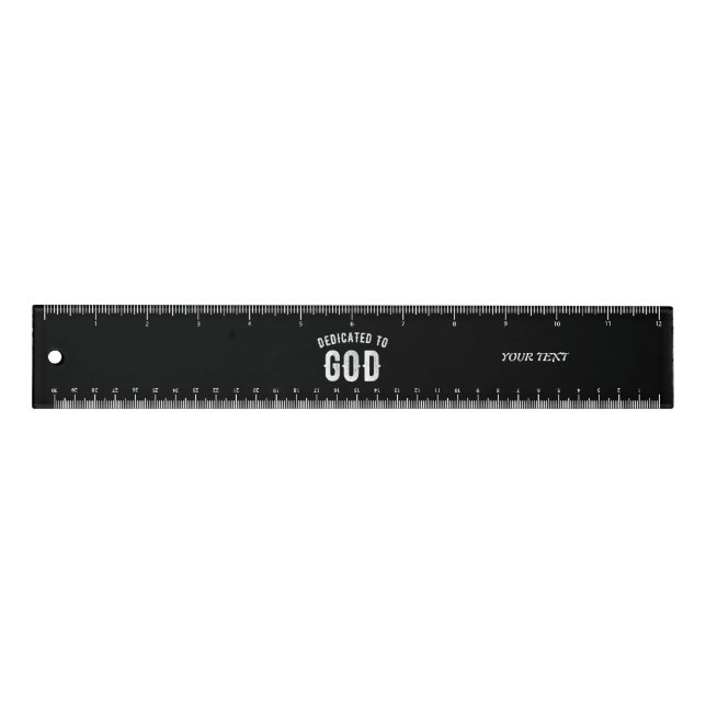 DEDICATED TO GOD CUSTOMIZABLE COOL WHITE TEXT RULER (Front)