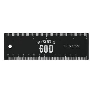 DEDICATED TO GOD CUSTOMIZABLE COOL WHITE TEXT RULER