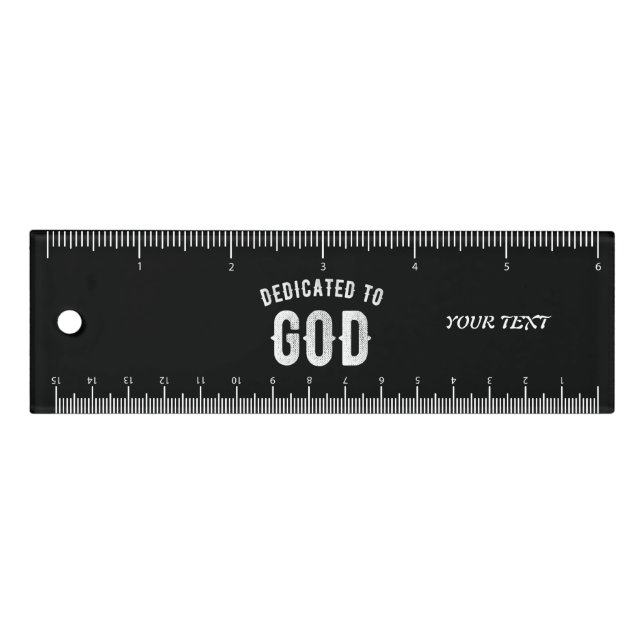 DEDICATED TO GOD CUSTOMIZABLE COOL WHITE TEXT RULER (Front)