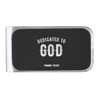 DEDICATED TO GOD CUSTOMIZABLE COOL WHITE TEXT