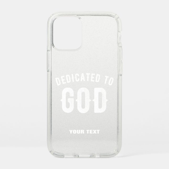 DEDICATED TO GOD CUSTOMIZABLE COOL WHITE TEXT SPECK iPhone 12 MINI CASE (Front)