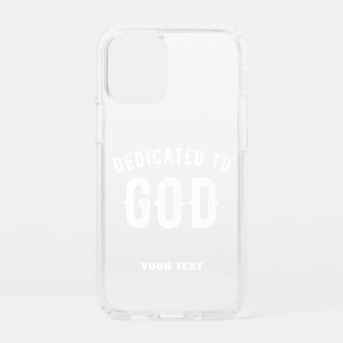 DEDICATED TO GOD CUSTOMIZABLE COOL WHITE TEXT SPECK iPhone 12 MINI CASE