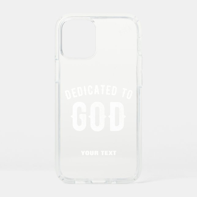 DEDICATED TO GOD CUSTOMIZABLE COOL WHITE TEXT SPECK iPhone 12 MINI CASE (Front)