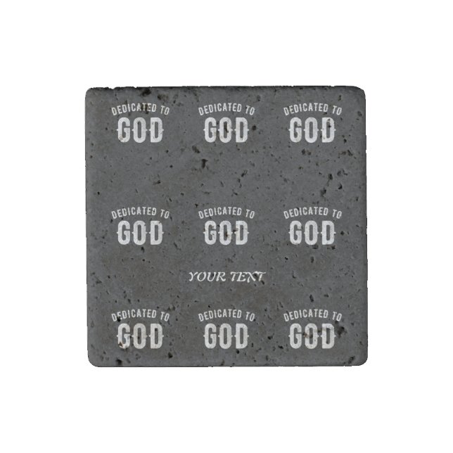 DEDICATED TO GOD CUSTOMIZABLE COOL WHITE TEXT STONE MAGNET (Front)