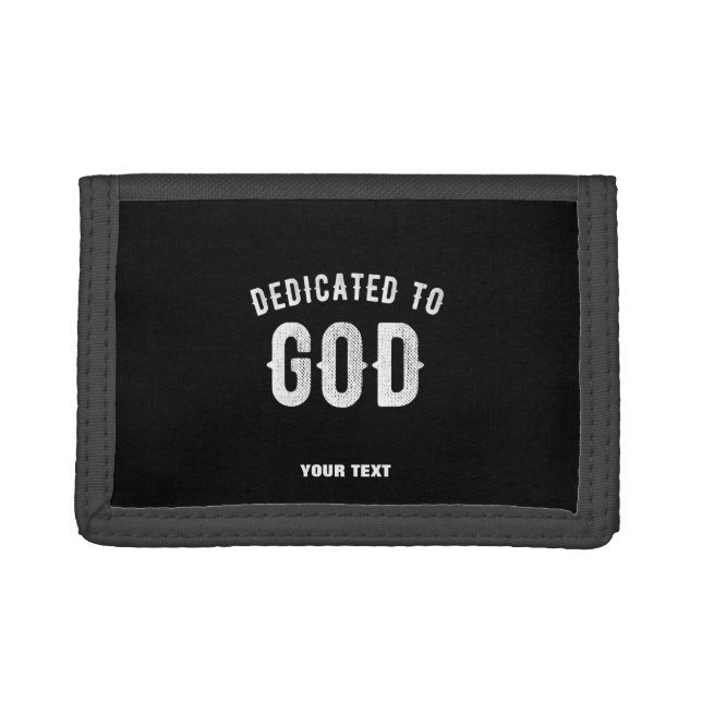 DEDICATED TO GOD CUSTOMIZABLE COOL WHITE TEXT TRIFOLD WALLET (Front)