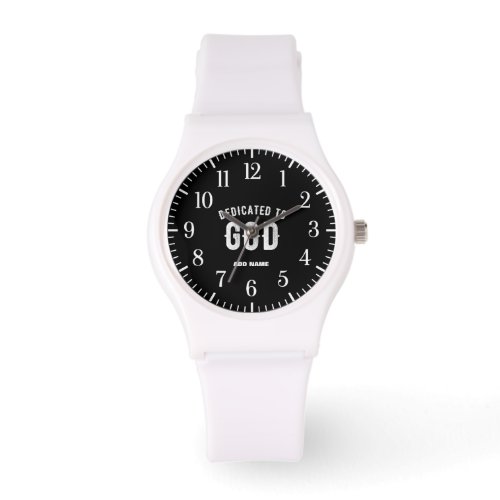 DEDICATED TO GOD CUSTOMIZABLE COOL WHITE TEXT WATCH