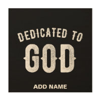 DEDICATED TO GOD CUSTOMIZABLE COOL WHITE TEXT