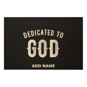 DEDICATED TO GOD CUSTOMIZABLE COOL WHITE TEXT WOOD WALL ART