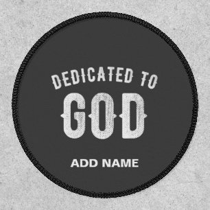 DEDICATED TO GOD GREY CUSTOMIZABLE COOL WHITE TEXT PATCH