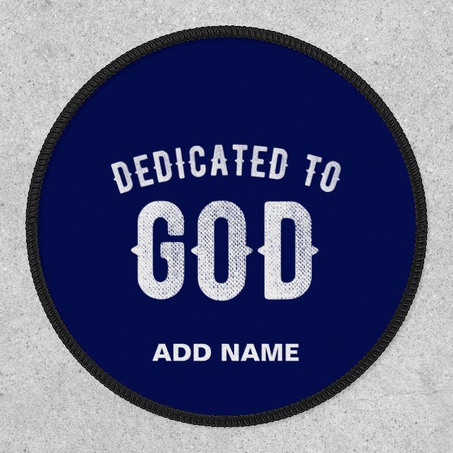 DEDICATED TO GOD NAVY BLUE CUSTOM COOL WHITE TEXT PATCH (Front)