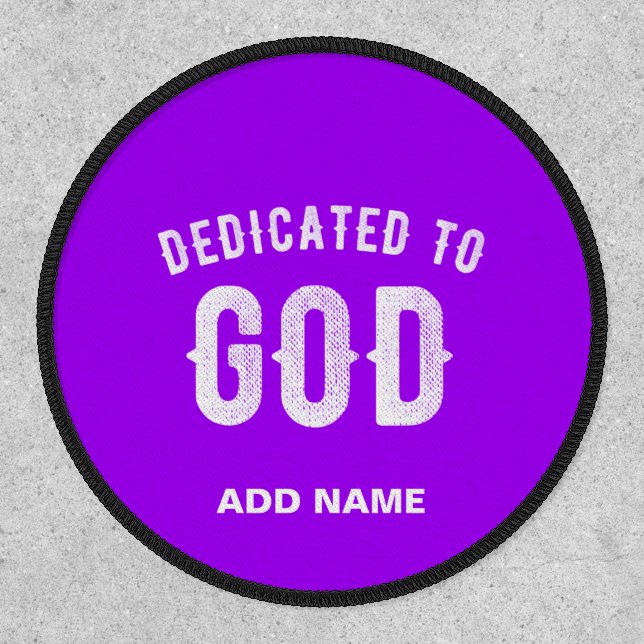 DEDICATED TO GOD VIOLET CUSTOMIZABLE WHITE TEXT PATCH (Front)