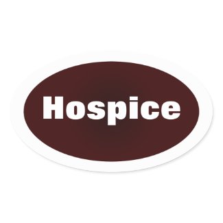 Dedicated to Hospice sticker