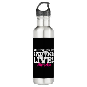 Dedicated to Saving Lives Nurse Life National Stainless Steel Water Bottle