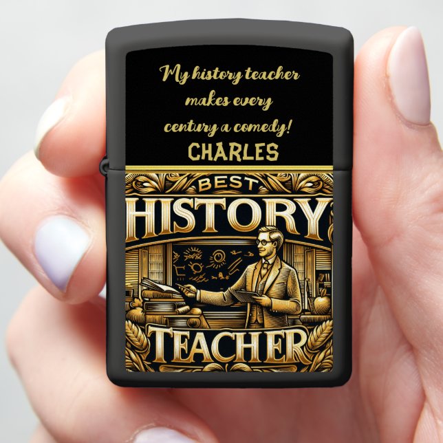 Dedication of the Best History Teacher Zippo Lighter (In Hand)