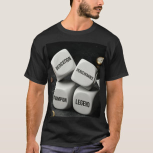 Dedication Perseverance Champion Legend Dice Motiv T-Shirt