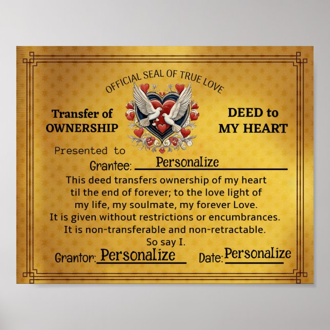 Deed to my heart Print, PERSONALIZE THIS DEED Poster (Front)
