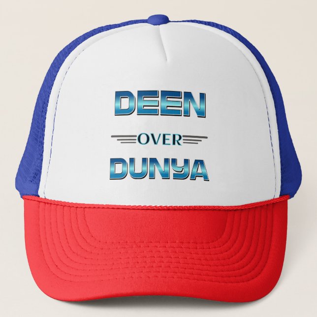 Deen Over Dunya Shirt.  Trucker Hat (Front)
