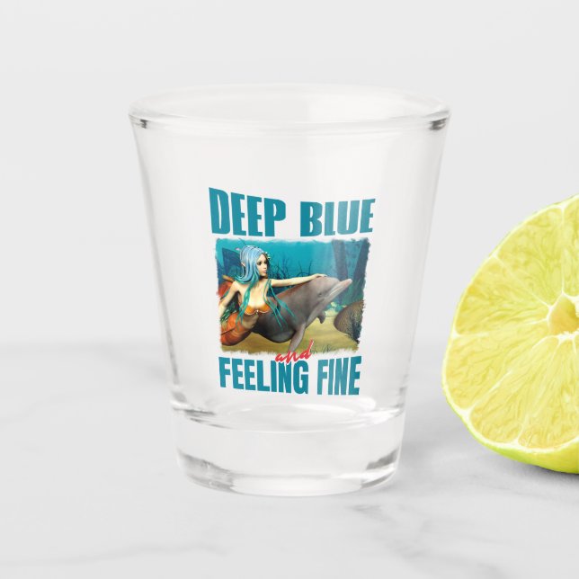 Deep Blue and Feeling Fine Mermaid Dolphin Art Shot Glass (Front)