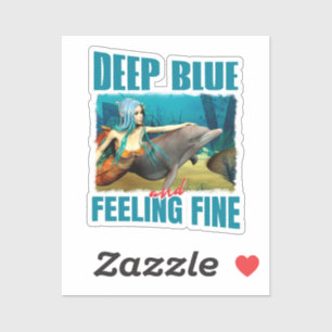 Deep Blue and Feeling Fine Mermaid Dolphin Art Sticker