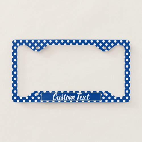 Deep Blue and White Polka Dot Create Your Own Text License Plate Frame