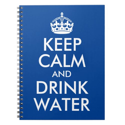 Deep Blue Keep Calm and Drink Water Log Notebook