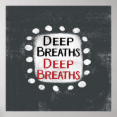 Take a Deep Breath Poster | Zazzle